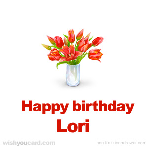 happy birthday Lori bouquet card
