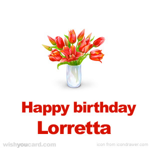 happy birthday Lorretta bouquet card