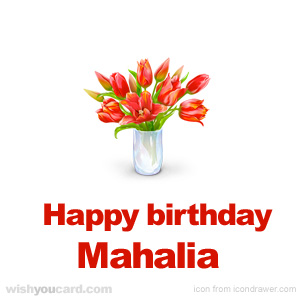 happy birthday Mahalia bouquet card