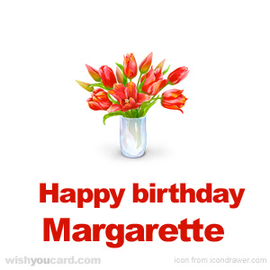 happy birthday Margarette bouquet card