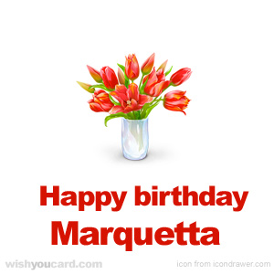 happy birthday Marquetta bouquet card