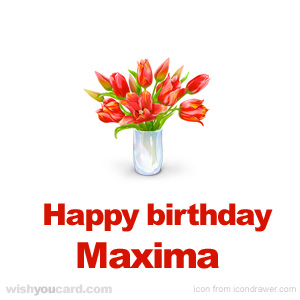 happy birthday Maxima bouquet card
