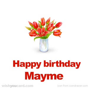 happy birthday Mayme bouquet card