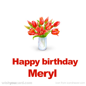 happy birthday Meryl bouquet card