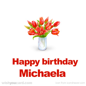 happy birthday Michaela bouquet card