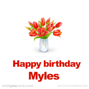 happy birthday Myles bouquet card