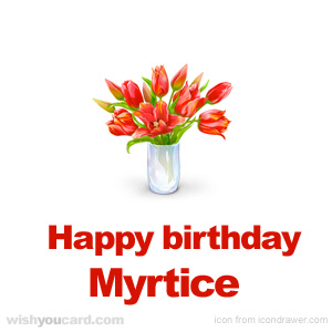 happy birthday Myrtice bouquet card