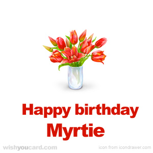 happy birthday Myrtie bouquet card