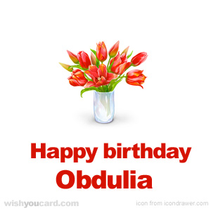happy birthday Obdulia bouquet card