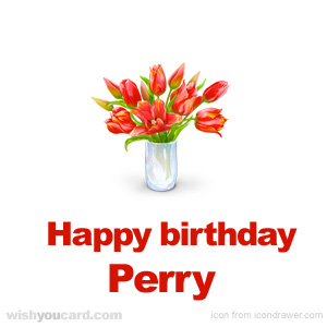 happy birthday Perry bouquet card