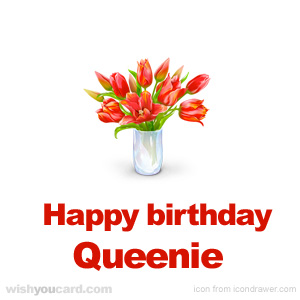 happy birthday Queenie bouquet card