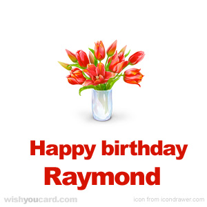 happy birthday Raymond bouquet card