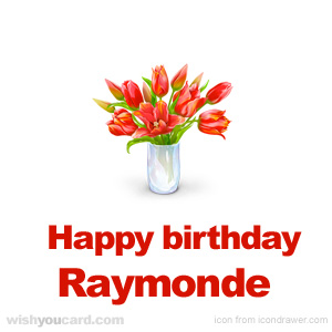 happy birthday Raymonde bouquet card
