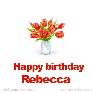happy birthday Rebecca bouquet card