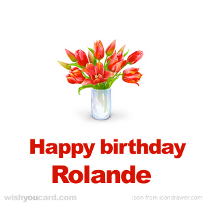 happy birthday Rolande bouquet card