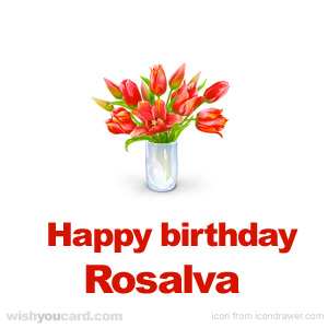 happy birthday Rosalva bouquet card