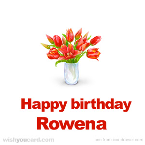 happy birthday Rowena bouquet card