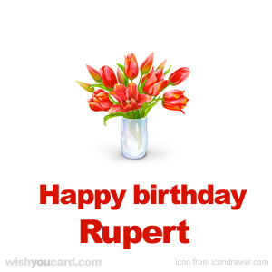 happy birthday Rupert bouquet card