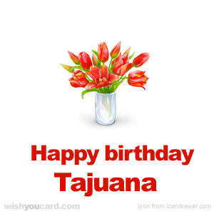 happy birthday Tajuana bouquet card