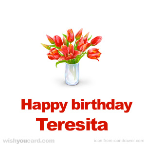 happy birthday Teresita bouquet card