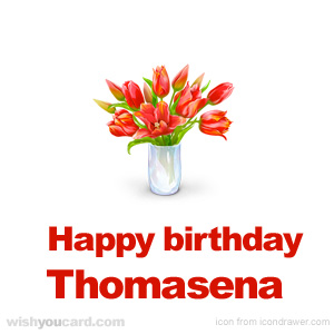 happy birthday Thomasena bouquet card