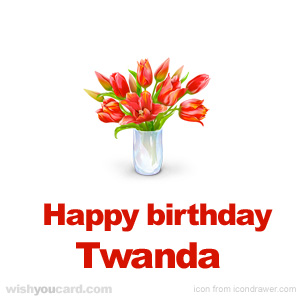 happy birthday Twanda bouquet card