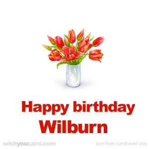 happy birthday Wilburn bouquet card