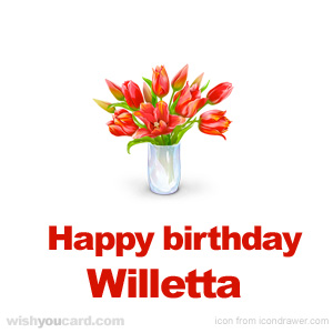 happy birthday Willetta bouquet card