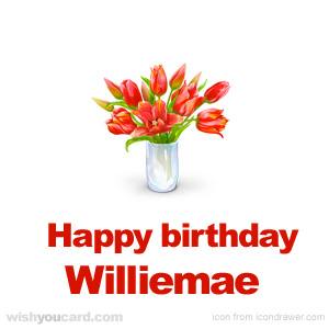 happy birthday Williemae bouquet card