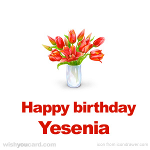 happy birthday Yesenia bouquet card
