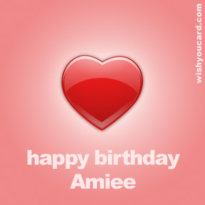 happy birthday Amiee heart card