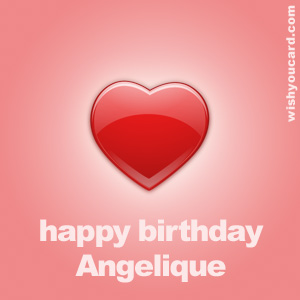 happy birthday Angelique heart card