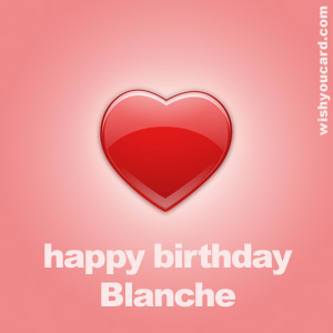 happy birthday Blanche heart card