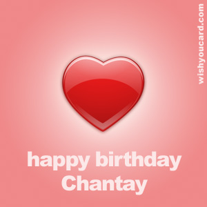 happy birthday Chantay heart card