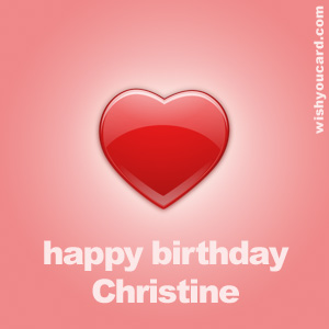 happy birthday Christine heart card
