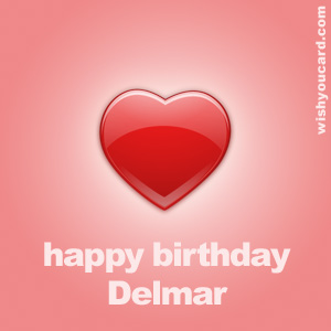 happy birthday Delmar heart card