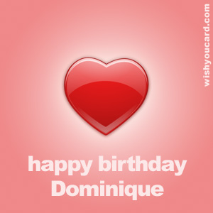 happy birthday Dominique heart card