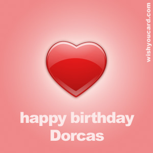 happy birthday Dorcas heart card