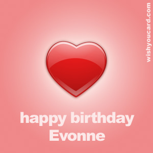 happy birthday Evonne heart card