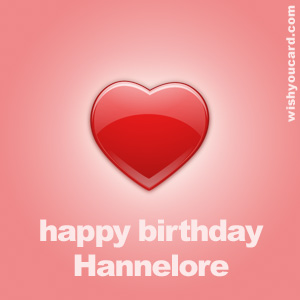 happy birthday Hannelore heart card