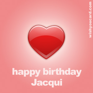 happy birthday Jacqui heart card
