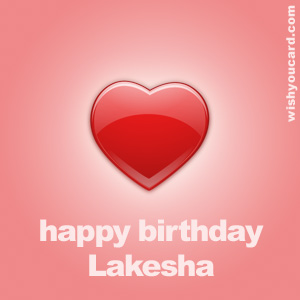 happy birthday Lakesha heart card