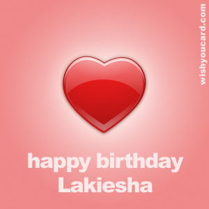 happy birthday Lakiesha heart card