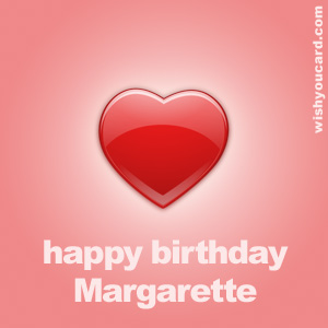 happy birthday Margarette heart card