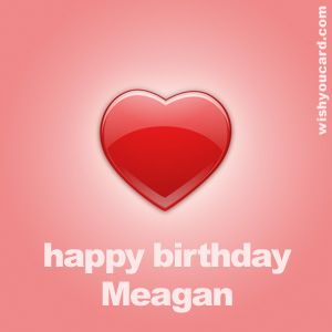 happy birthday Meagan heart card