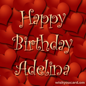 happy birthday Adelina hearts card