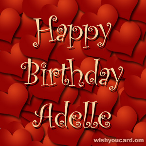 happy birthday Adelle hearts card