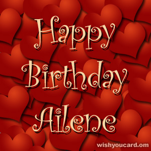 happy birthday Ailene hearts card