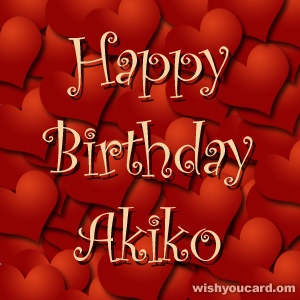 happy birthday Akiko hearts card