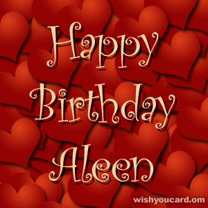happy birthday Aleen hearts card